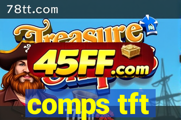 comps tft